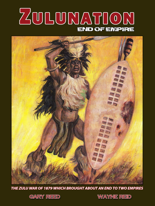 Title details for Zulunation: The End of An Empire by Gary Reed - Available